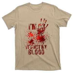 IM Fine ItS Not My Blood Sarcastic Halloween Humor T-Shirt