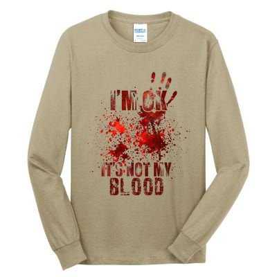 IM Fine ItS Not My Blood Sarcastic Halloween Humor Tall Long Sleeve T-Shirt