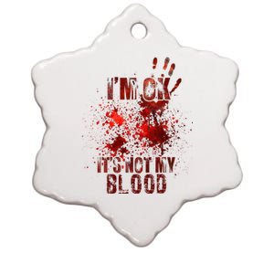 IM Fine ItS Not My Blood Sarcastic Halloween Humor Ceramic Star Ornament