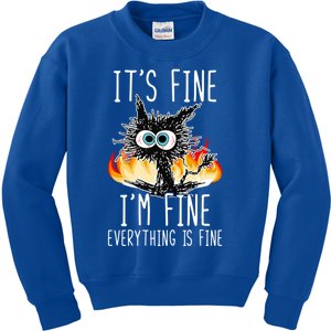 ItS Fine IM Fine Everything Is Fine Funny Cat Cool Gift Kids Sweatshirt