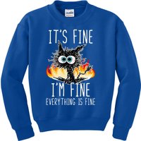 ItS Fine IM Fine Everything Is Fine Funny Cat Cool Gift Kids Sweatshirt