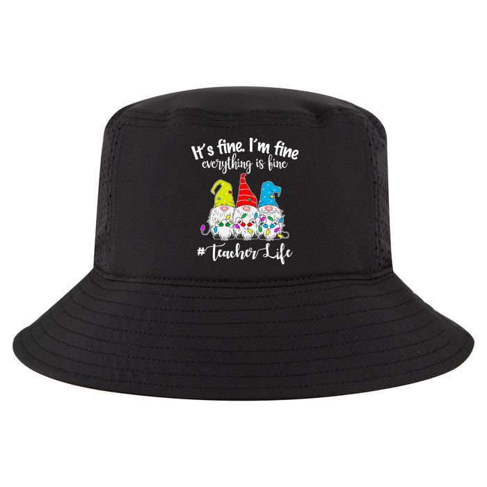It's Fine I'm Fine Everything Is Fine Teacher Life Gnome Funny Cool Comfort Performance Bucket Hat