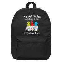 It's Fine I'm Fine Everything Is Fine Teacher Life Gnome Funny 16 in Basic Backpack