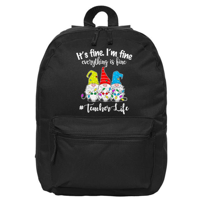 It's Fine I'm Fine Everything Is Fine Teacher Life Gnome Funny 16 in Basic Backpack
