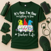 It's Fine I'm Fine Everything Is Fine Teacher Life Gnome Funny Cooling Performance Crew T-Shirt