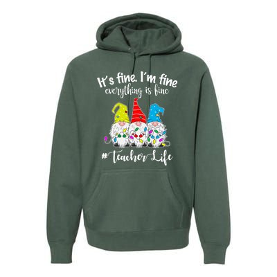 It's Fine I'm Fine Everything Is Fine Teacher Life Gnome Funny Premium Hoodie