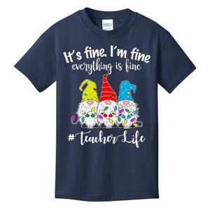 It's Fine I'm Fine Everything Is Fine Teacher Life Gnome Funny Kids T-Shirt