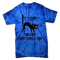 ItS Fine IM Fine Everything Is Fine Funny Cat Gift Tie-Dye T-Shirt