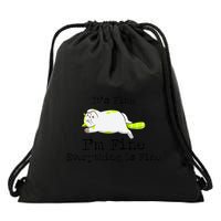 ItS Fine IM Fine Everything Is Fine Funny Lazy Cat Gift Drawstring Bag