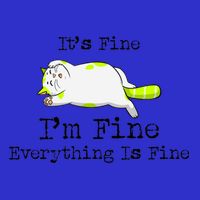 ItS Fine IM Fine Everything Is Fine Funny Lazy Cat Gift Button