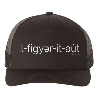 ILl Figure It Out Phonology Yupoong Adult 5-Panel Trucker Hat