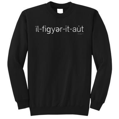 ILl Figure It Out Phonology Sweatshirt