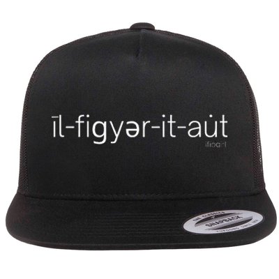 ILl Figure It Out Phonology Flat Bill Trucker Hat