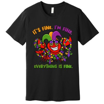 It's Fine I'm Fine Everything Is Fine Mardi Gras Flower De Luce Premium T-Shirt