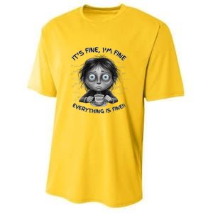 ItS Fine IM Fine Everything Is Fine Funny Parent Mom Dad Youth Performance Sprint T-Shirt