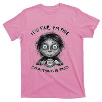 ItS Fine IM Fine Everything Is Fine Funny Parent Mom Dad T-Shirt