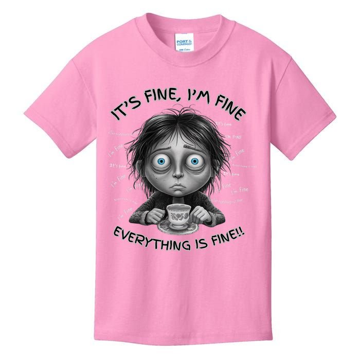 ItS Fine IM Fine Everything Is Fine Funny Parent Mom Dad Kids T-Shirt