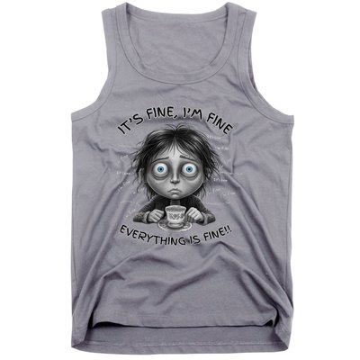 ItS Fine IM Fine Everything Is Fine Funny Parent Mom Dad Tank Top