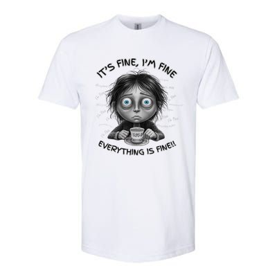 ItS Fine IM Fine Everything Is Fine Funny Parent Mom Dad Softstyle CVC T-Shirt