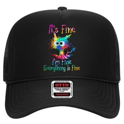 Its Fine Im Fine Everythings Fine Funny Cat Tie Dye High Crown Mesh Back Trucker Hat