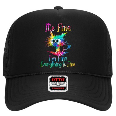 Its Fine Im Fine Everythings Fine Funny Cat Tie Dye Trucker Hat