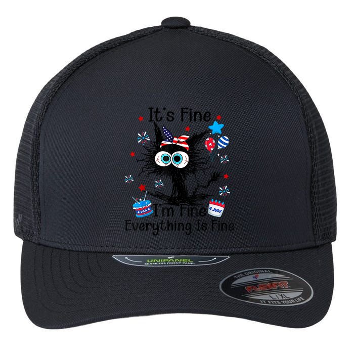 ItS Fine IM Fine Everything Is Fine Black Cat 4th Of July Gift Flexfit Unipanel Trucker Cap