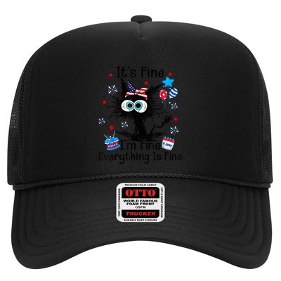 ItS Fine IM Fine Everything Is Fine Black Cat 4th Of July Gift Trucker Hat