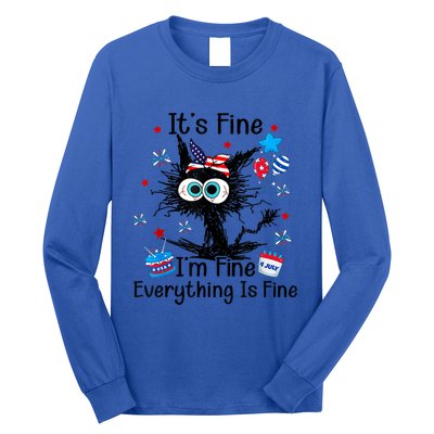 ItS Fine IM Fine Everything Is Fine Black Cat 4th Of July Gift Long Sleeve Shirt