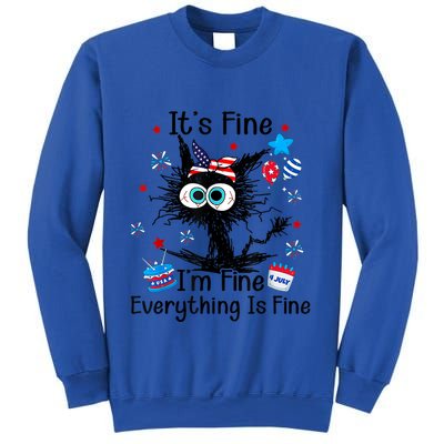 ItS Fine IM Fine Everything Is Fine Black Cat 4th Of July Gift Sweatshirt