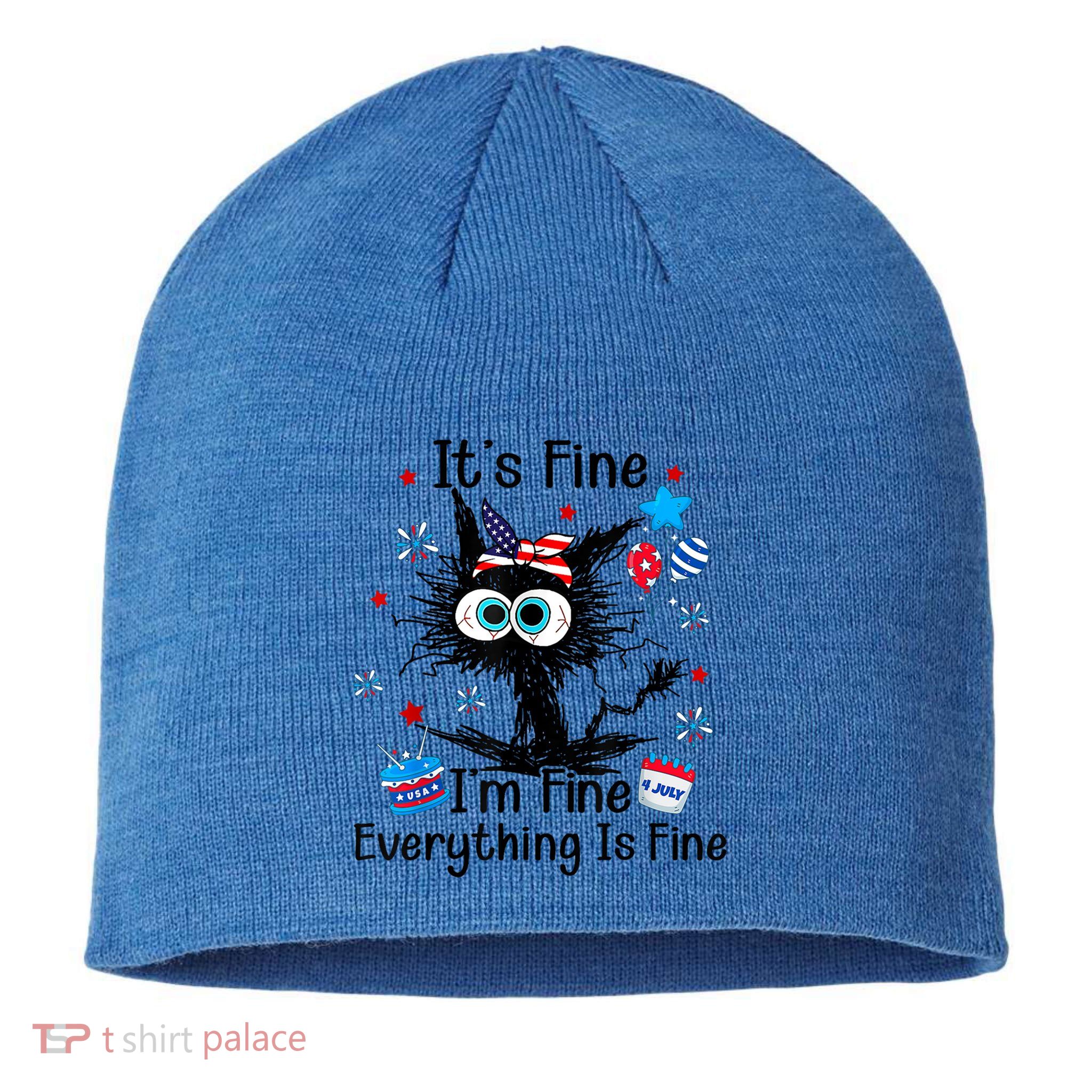 ItS Fine IM Fine Everything Is Fine Black Cat 4th Of July Gift Sustainable Beanie