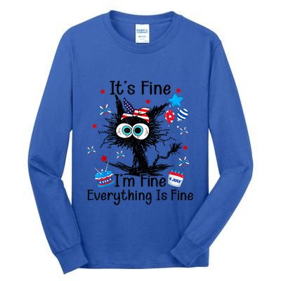 ItS Fine IM Fine Everything Is Fine Black Cat 4th Of July Gift Tall Long Sleeve T-Shirt