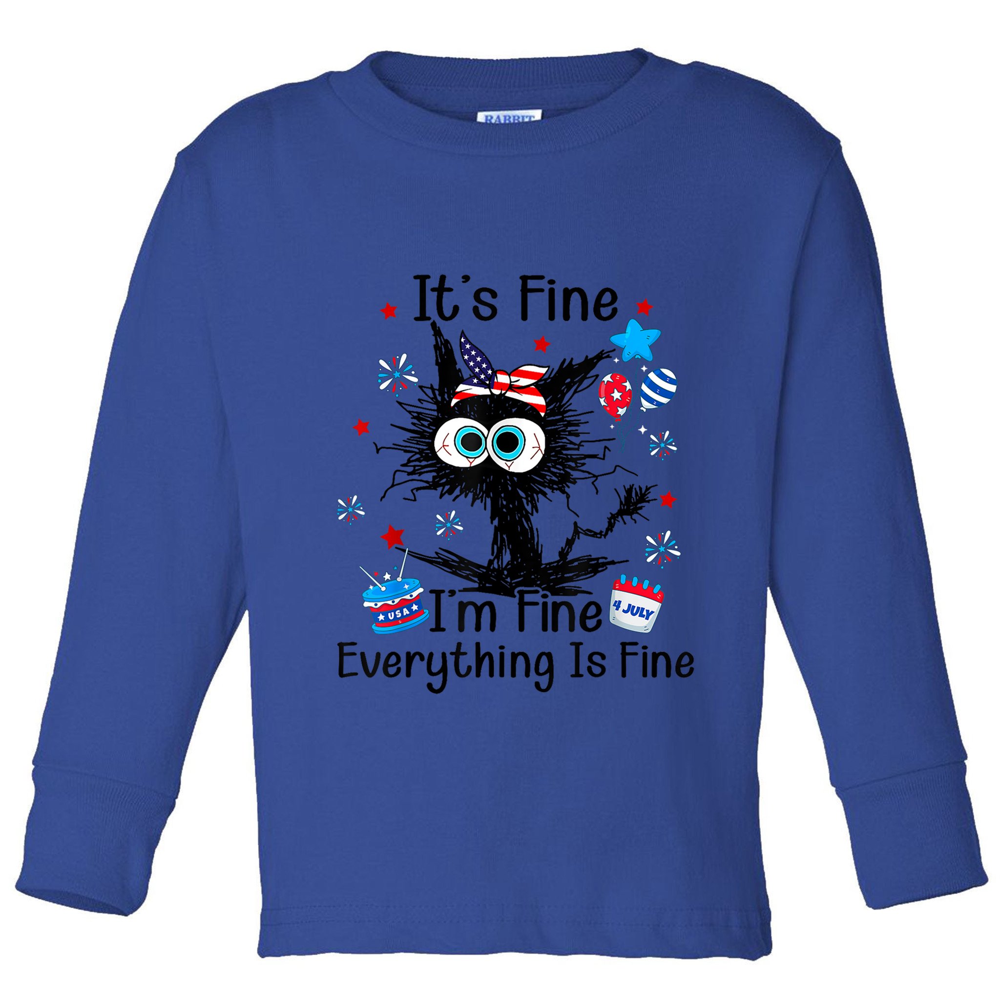 ItS Fine IM Fine Everything Is Fine Black Cat 4th Of July Gift Toddler Long Sleeve Shirt