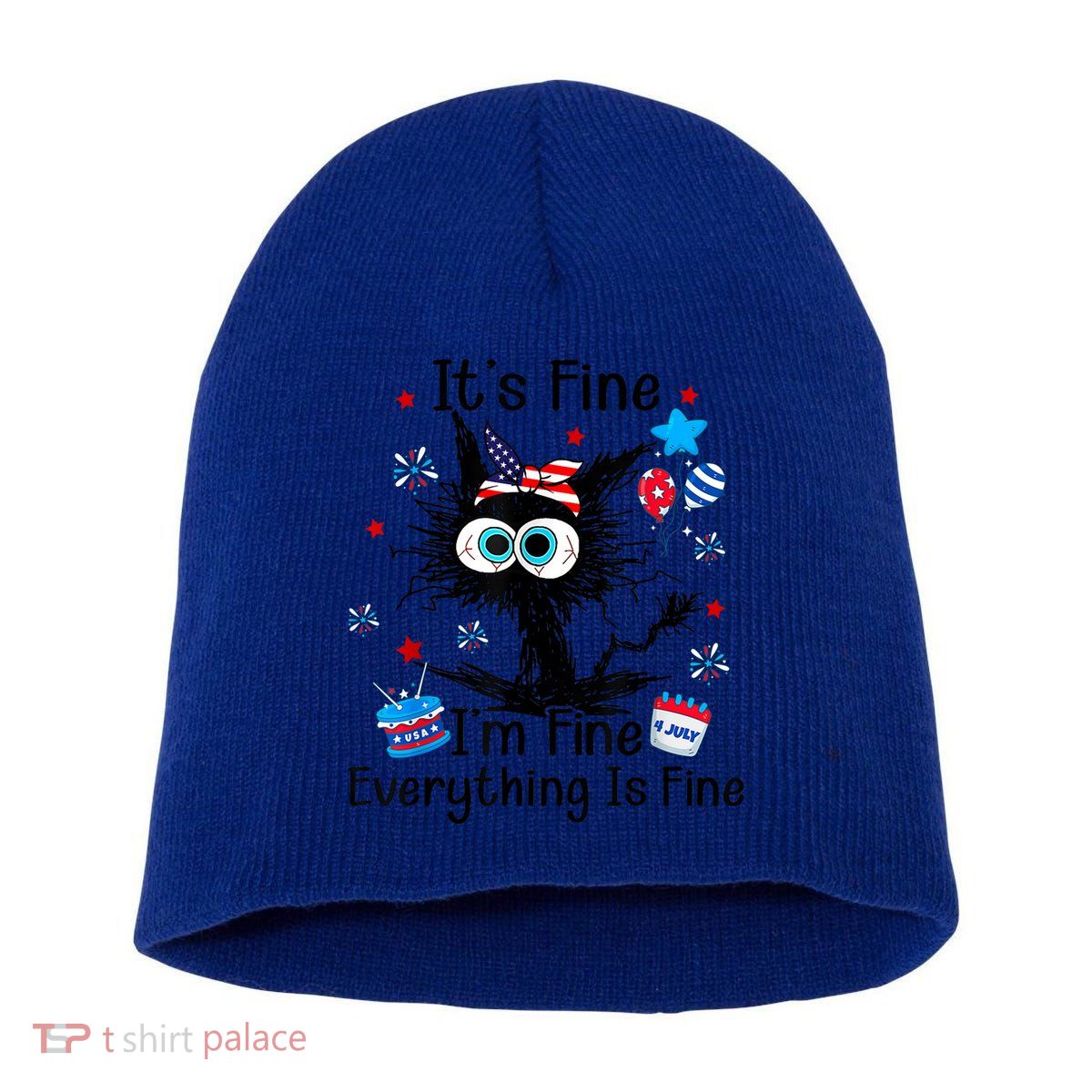 ItS Fine IM Fine Everything Is Fine Black Cat 4th Of July Gift Short Acrylic Beanie