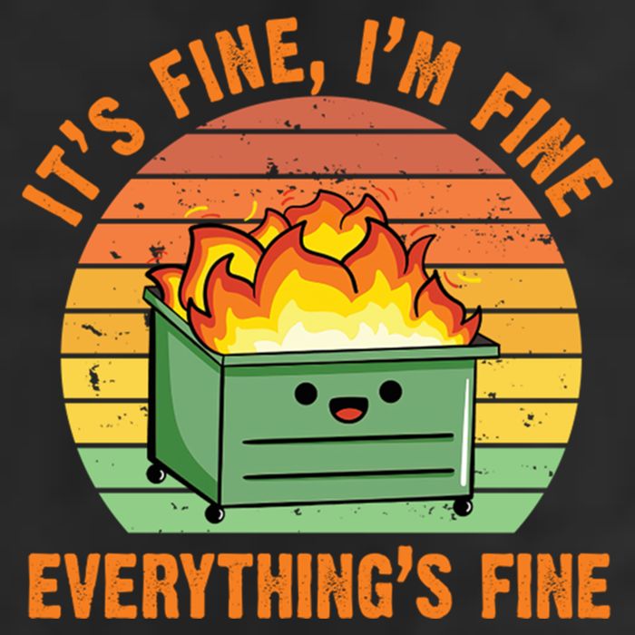 It's Fine I'm Fine Everything's Fine Lil Dumpster Fire Cool Gift Cool Comfort Performance Bucket Hat