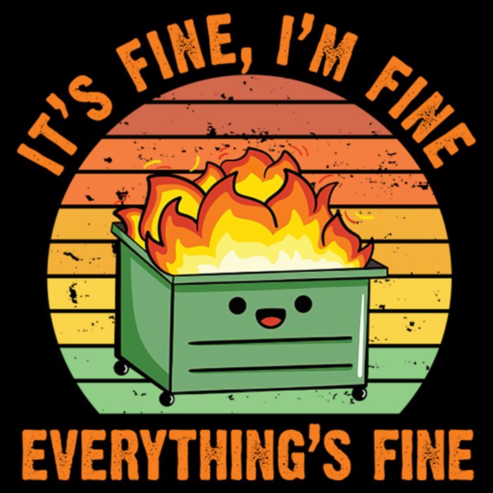 It's Fine I'm Fine Everything's Fine Lil Dumpster Fire Cool Gift Cooling Performance Crew T-Shirt