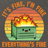 It's Fine I'm Fine Everything's Fine Lil Dumpster Fire Cool Gift Cotton Canvas Backpack