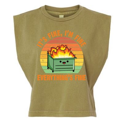 It's Fine I'm Fine Everything's Fine Lil Dumpster Fire Cool Gift Garment-Dyed Women's Muscle Tee