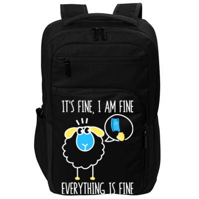 It's Fine I Am Fine Everything Is Fine Funny Sheep Butcher Gift Impact Tech Backpack