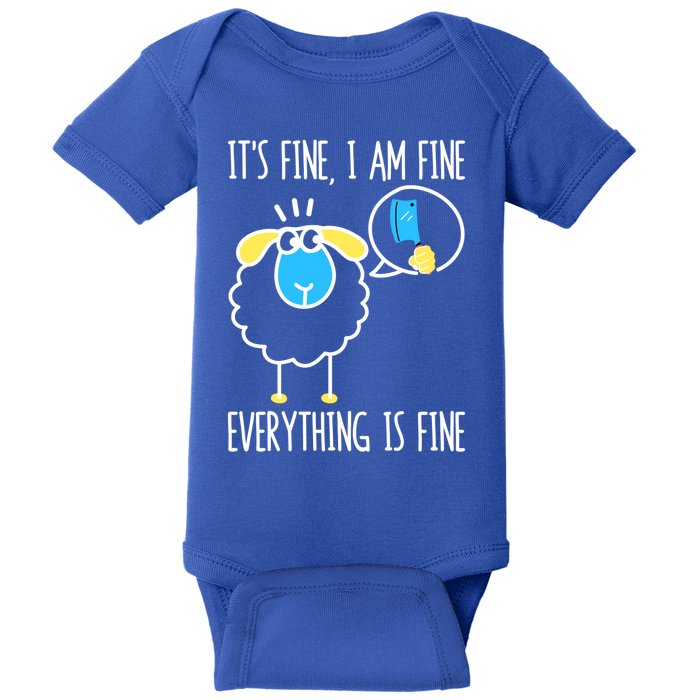 It's Fine I Am Fine Everything Is Fine Funny Sheep Butcher Gift Baby Bodysuit