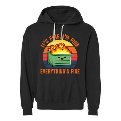 ItS Fine IM FineEverythingS Fine Lil Dumpster Fire Cool Garment-Dyed Fleece Hoodie