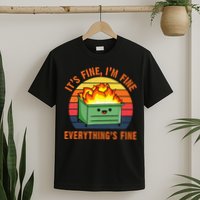 ItS Fine IM FineEverythingS Fine Lil Dumpster Fire Cool T-Shirt