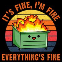 ItS Fine IM FineEverythingS Fine Lil Dumpster Fire Cool Flatbill Hat