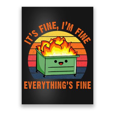 ItS Fine IM FineEverythingS Fine Lil Dumpster Fire Cool Poster