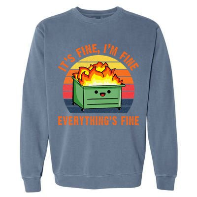 ItS Fine IM FineEverythingS Fine Lil Dumpster Fire Cool Garment-Dyed Sweatshirt