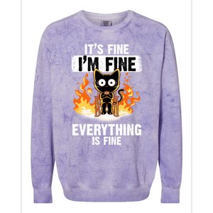 ItS Fine IM Fine Everything Is Fine Black Cat Funny Cat Cool Gift Colorblast Crewneck Sweatshirt