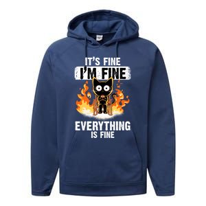 ItS Fine IM Fine Everything Is Fine Black Cat Funny Cat Cool Gift Performance Fleece Hoodie