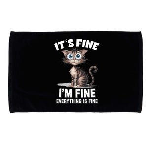 ItS Fine IM Fine Everything Is Fine Funny Cat Meaningful Gift Microfiber Hand Towel