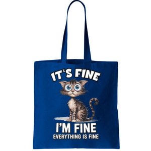 ItS Fine IM Fine Everything Is Fine Funny Cat Meaningful Gift Tote Bag