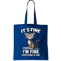 ItS Fine IM Fine Everything Is Fine Funny Cat Meaningful Gift Tote Bag