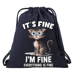 ItS Fine IM Fine Everything Is Fine Funny Cat Meaningful Gift Drawstring Bag